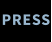 PRESS